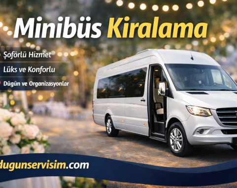 En Yakın Minibüs Aracı Çağırma ( 30 Dakikada Kapında )