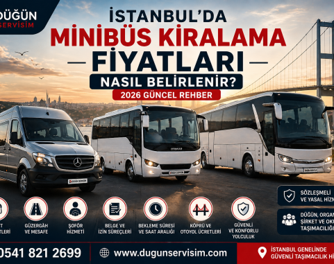 İstanbul’da Minibüs Kiralama Fiyatları Nasıl Belirlenir? (2026 Güncel Rehber)