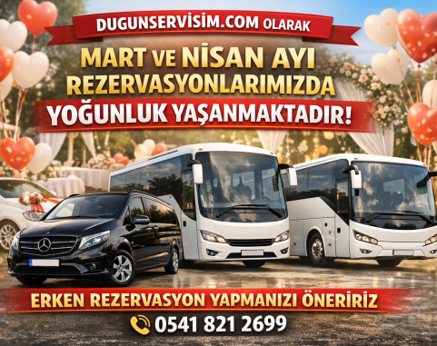 Mart ve Nisan Ayında Servis Aracı Kiralamada Büyük Yoğunluk