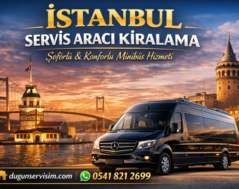 İstanbul Servis Aracı Kiralama Hizmeti